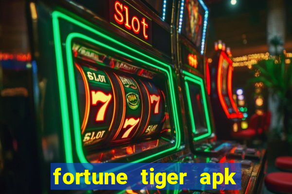 fortune tiger apk dinheiro infinito