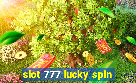 slot 777 lucky spin