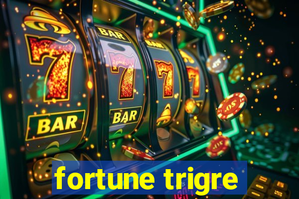 fortune trigre