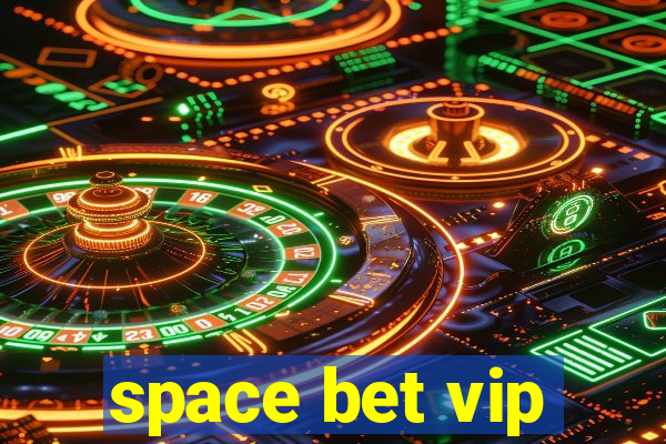 space bet vip