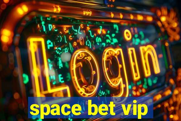 space bet vip