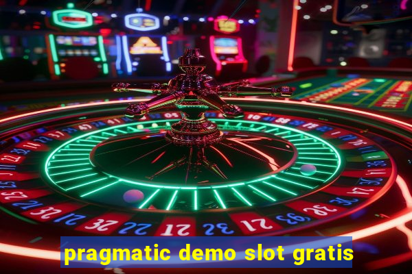 pragmatic demo slot gratis