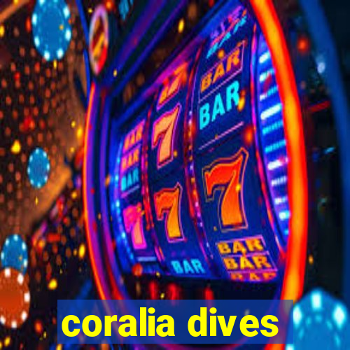 coralia dives