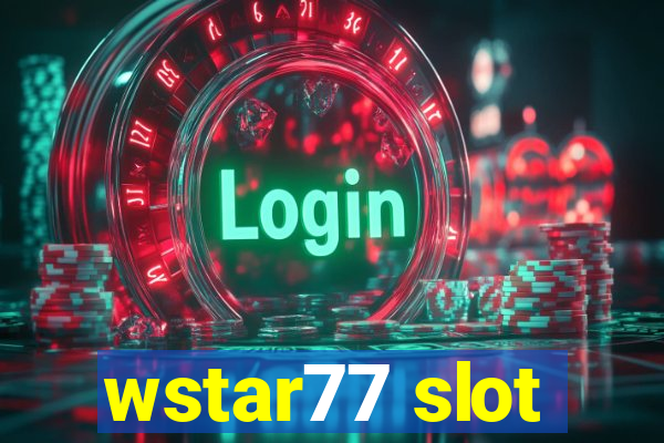 wstar77 slot