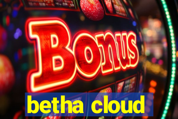 betha cloud