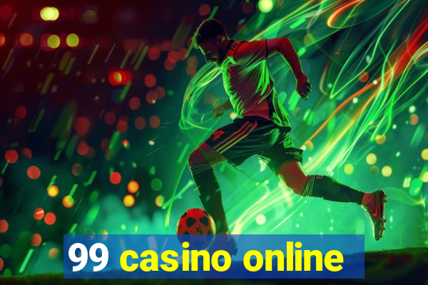 99 casino online