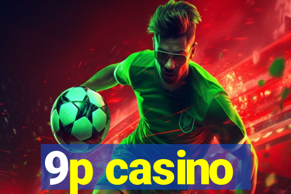 9p casino