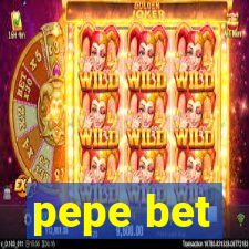 pepe bet