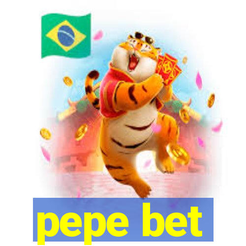 pepe bet