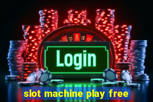 slot machine play free