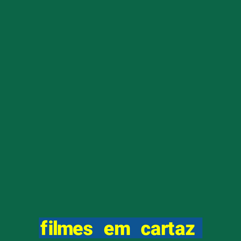 filmes em cartaz no cinema barra shopping