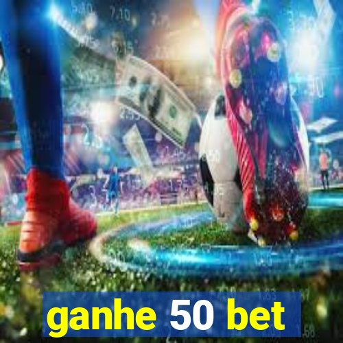 ganhe 50 bet