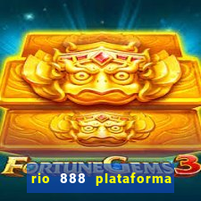 rio 888 plataforma de jogos