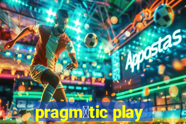 pragm谩tic play