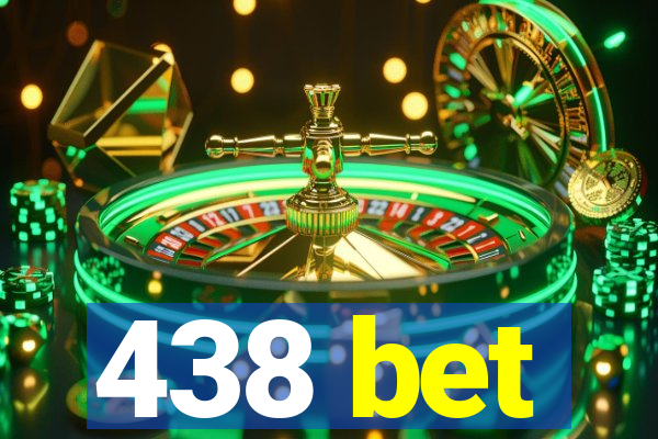 438 bet