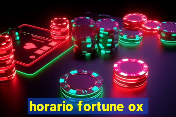 horario fortune ox