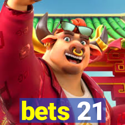 bets 21