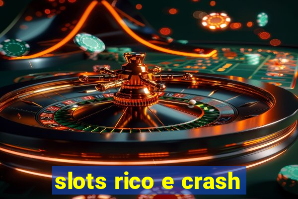 slots rico e crash