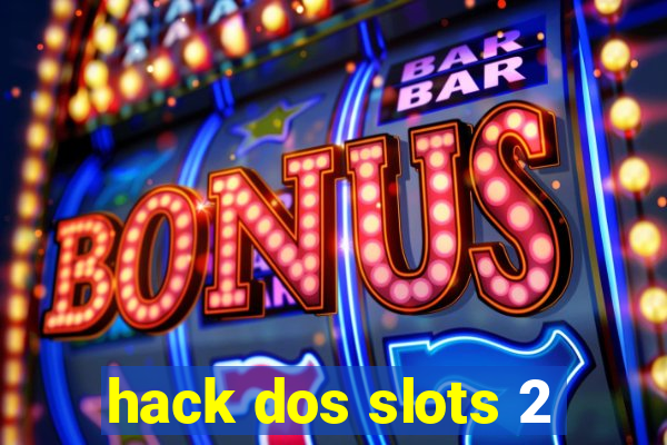 hack dos slots 2