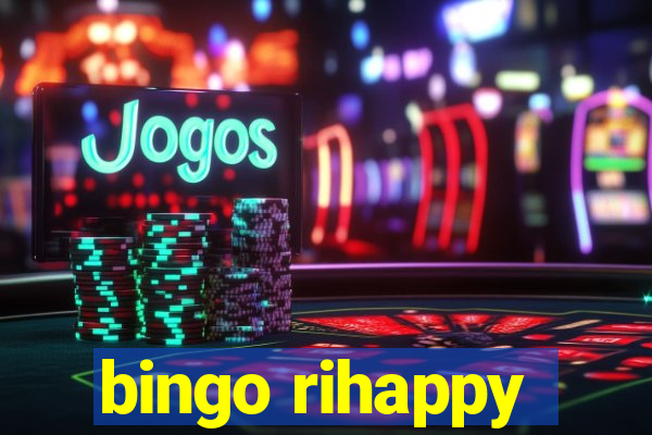 bingo rihappy