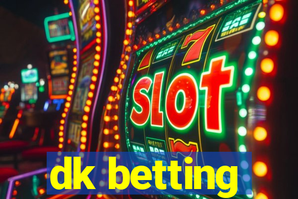 dk betting