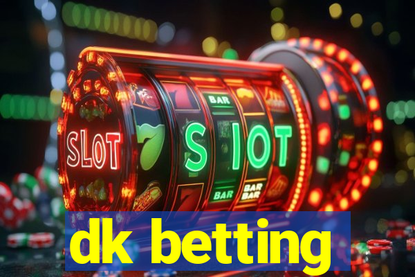 dk betting