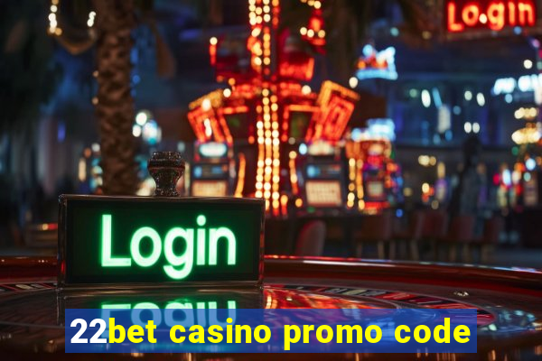 22bet casino promo code