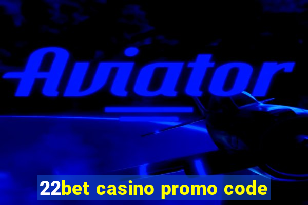 22bet casino promo code