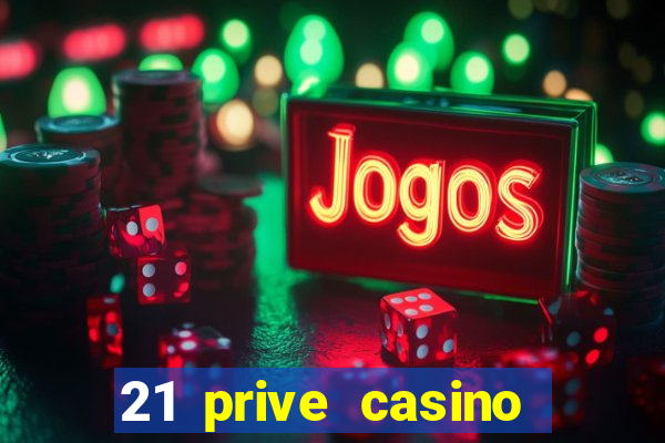 21 prive casino free spins