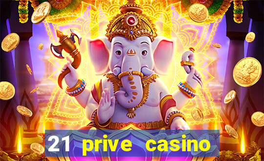 21 prive casino free spins