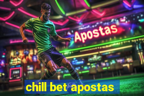 chill bet apostas