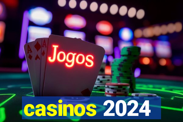 casinos 2024