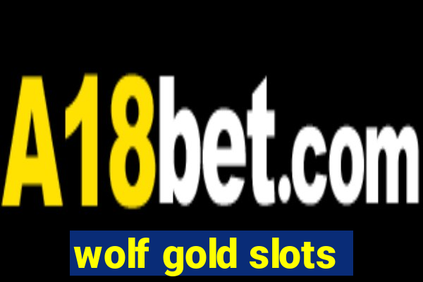 wolf gold slots