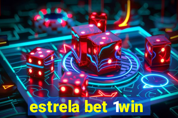 estrela bet 1win