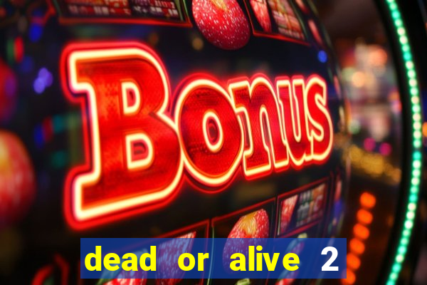 dead or alive 2 slot bonus buy