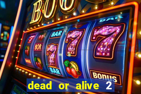 dead or alive 2 slot bonus buy