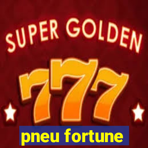 pneu fortune