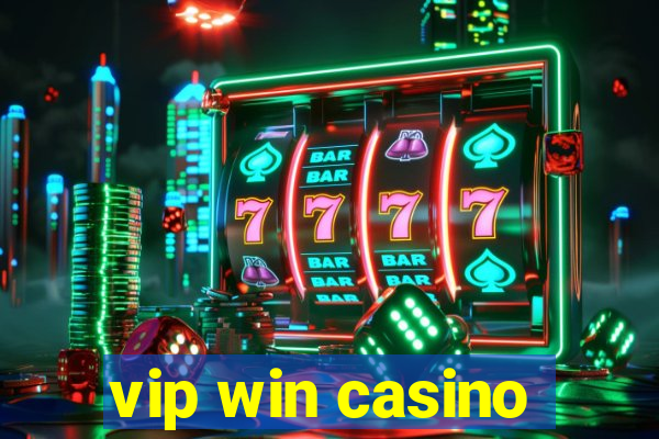 vip win casino