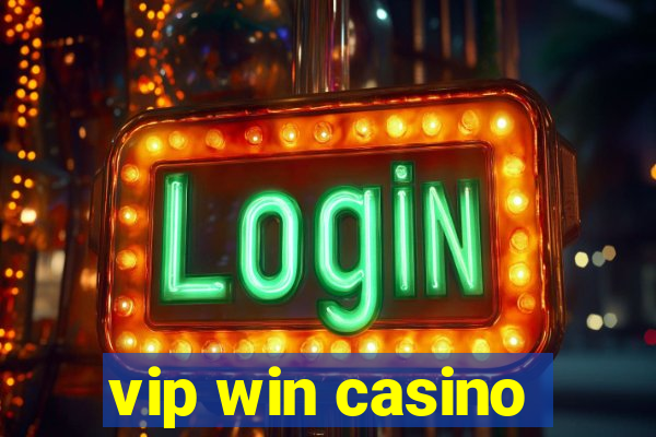 vip win casino