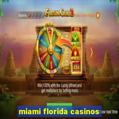 miami florida casinos