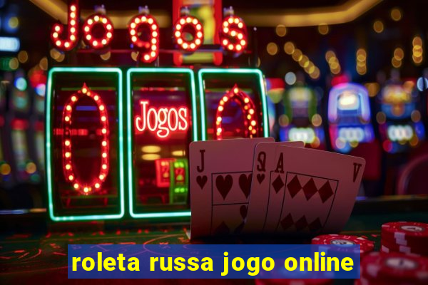 roleta russa jogo online