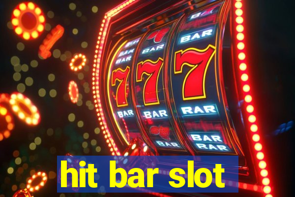 hit bar slot