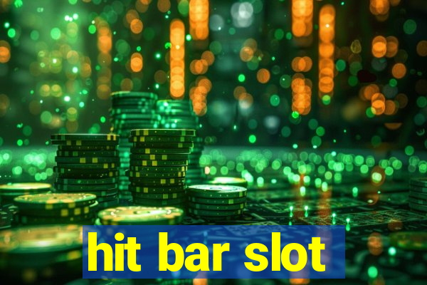 hit bar slot