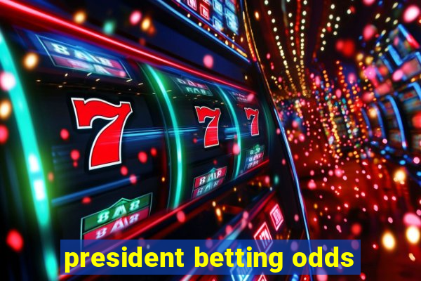 president betting odds