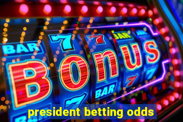 president betting odds