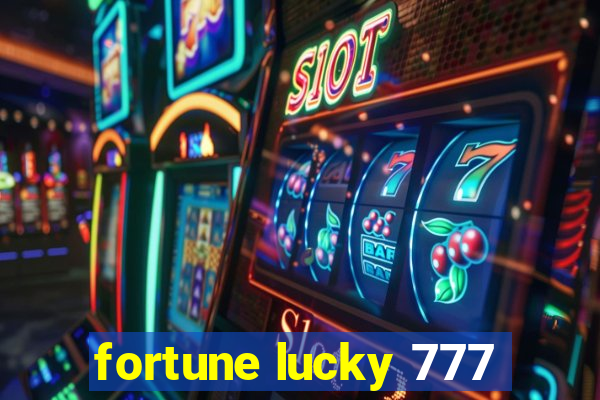 fortune lucky 777