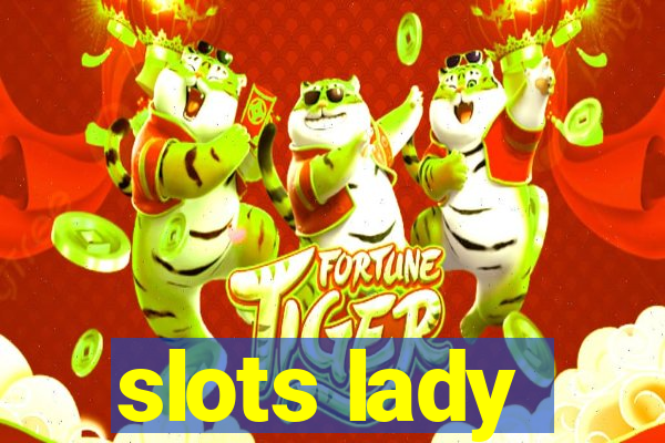 slots lady