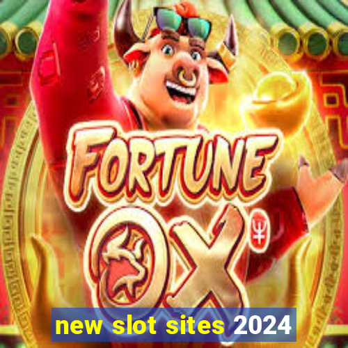 new slot sites 2024