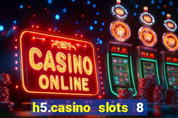 h5.casino slots 8 paga mesmo