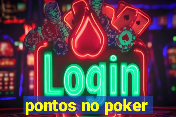 pontos no poker